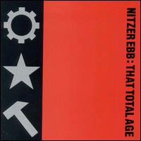Nitzer Ebb : That Total Age Nitzer Ebb : That Total Age